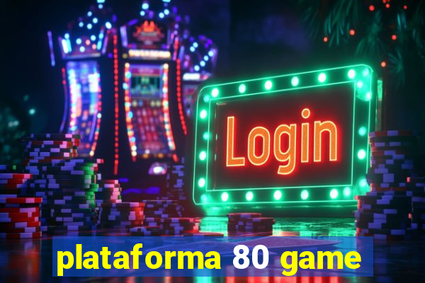 plataforma 80 game